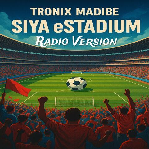 Siya eStadium (Radio Edit)