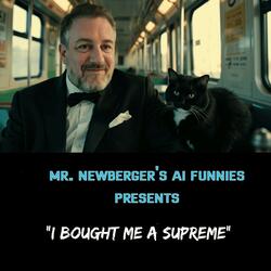 I Bought Me a Supreme