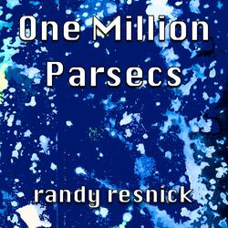 One Million Parsecs