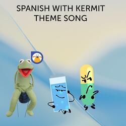 Spanish w/Kermit Theme Song