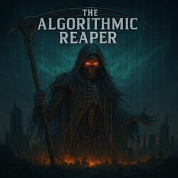 The Algorithmic Reaper