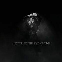 Letter to the end of time