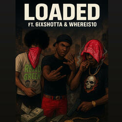 Loaded (feat. 6ixsh0tta, Whereis10 & SMM Popshxt)