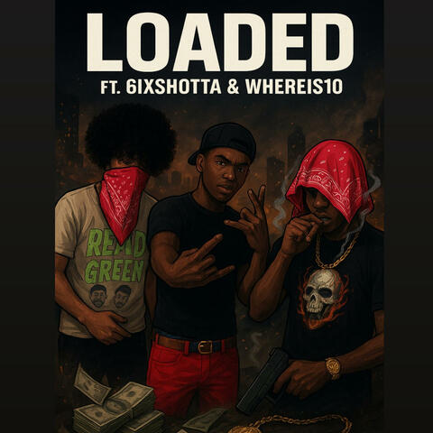 Loaded (feat. 6ixsh0tta, Whereis10 & SMM Popshxt)