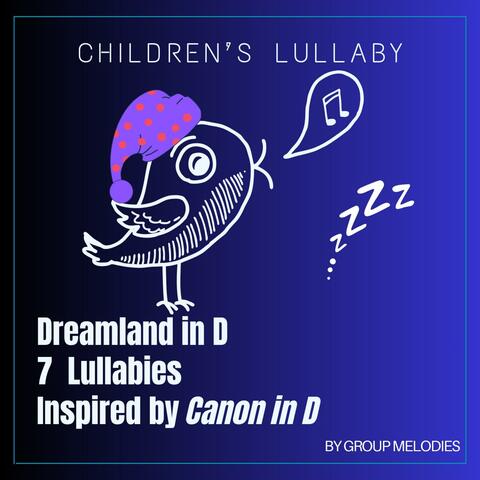 Dreamland in D Lullabies (Inspired by Canon in D)