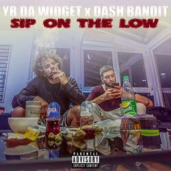 Sip on the Low (feat. Dash Bandit)