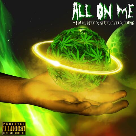 All on Me (feat. Sertified & Tdawg)