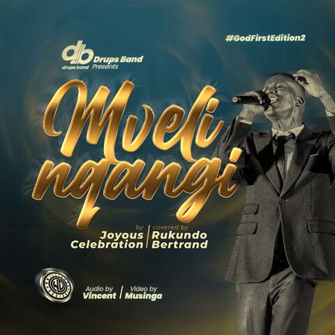 Mvelinqangi (feat. Rukundo Bertrand)