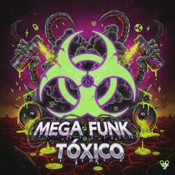 MEGA FUNK TÓXICO