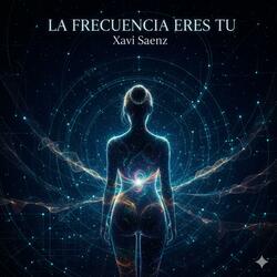 LA FRECUENCIA ERES TU