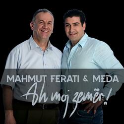 Ah moj zemër (feat. Meda & Mahmut Ferati)