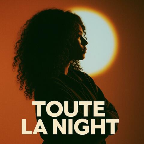 Toute La Night