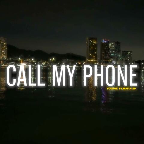 Call my phone (feat. MAFIA-29)