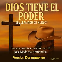 Dios tiene el poder (el llamado de nuevo)