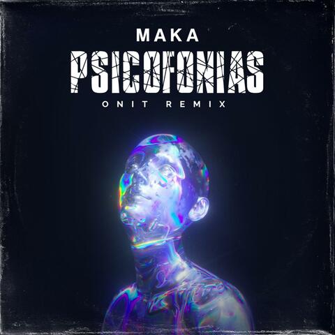 Maka - Psicofonias (Onit Remix)