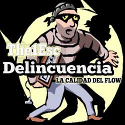 Delincuencia (feat. The1Esc)