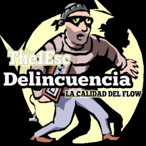 Delincuencia (feat. The1Esc)