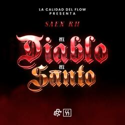 Ni Diablo Ni Santo (feat. Saen RH)