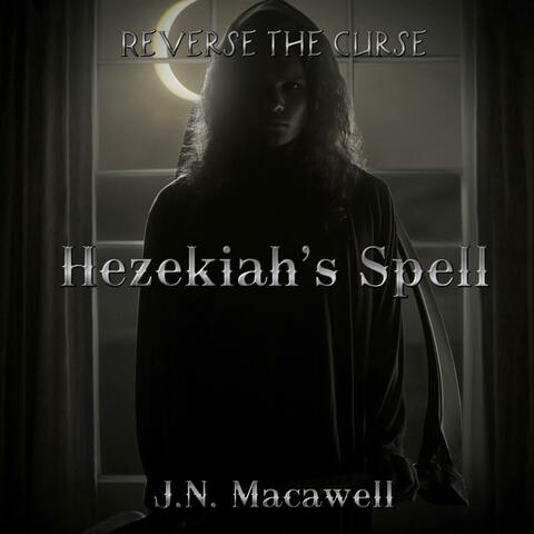 Hezekiah's Spell