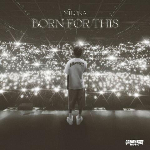 Born For This