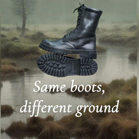 Same boots, different ground