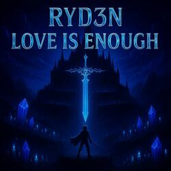 Love is Enough