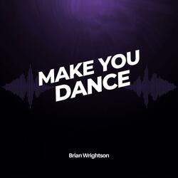 Make You Dance