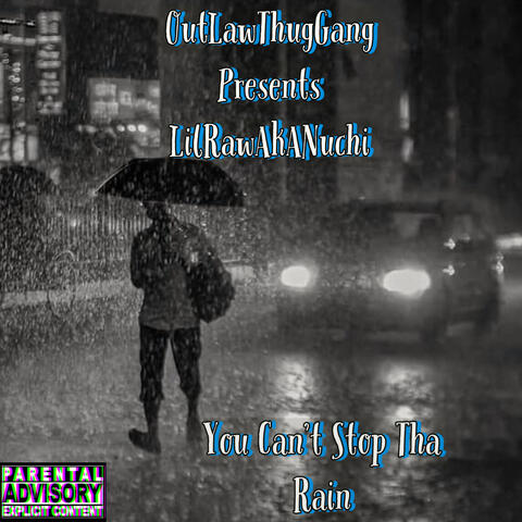 You Can't Stop Tha Rain
