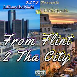 From Flint 2 Tha City (feat. Pablo Skywalkin)