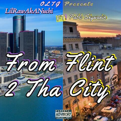 From Flint 2 Tha City (feat. Pablo Skywalkin)