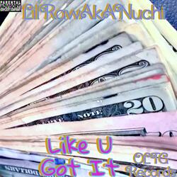 Like U Got It