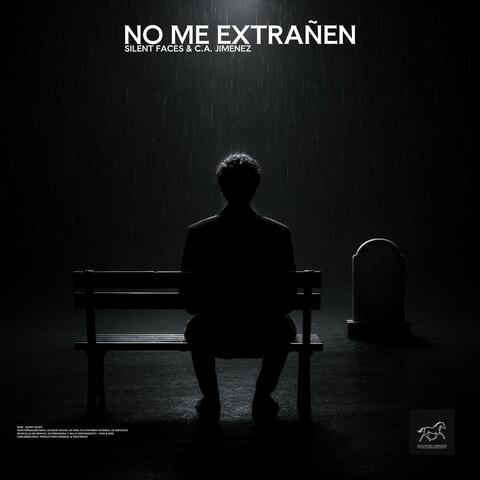 NO ME EXTRAÑEN