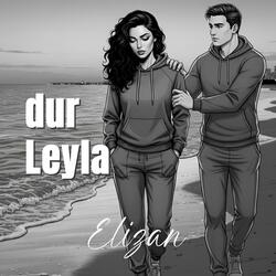 Elizan - Dur Leyla