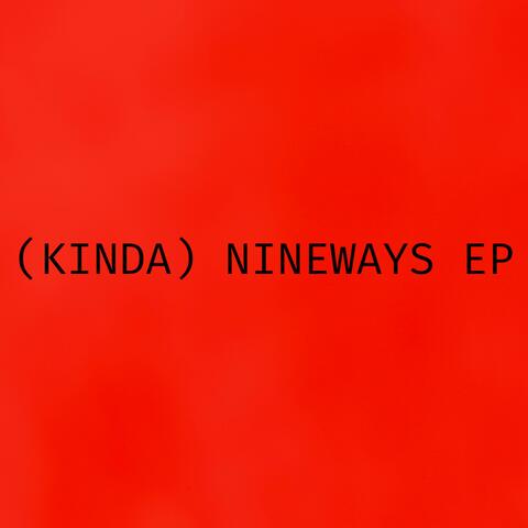 (KINDA) NINEWAYS EP