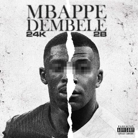 MBAPPÉ x DEMBÉLÉ (feat. 2B)
