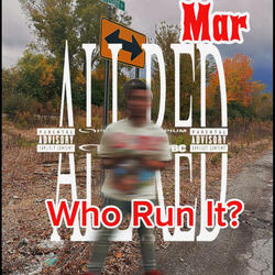 Who Run It