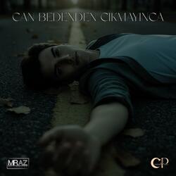 Can Bedenden Çıkmayınca (Remix)