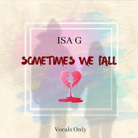 Sometimes We Fall