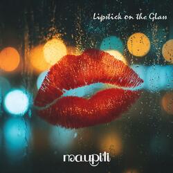 Lipstick On The Glass