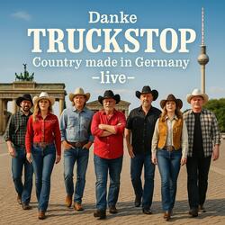Danke TRUCKSTOP Country made in Germany -live- (Live)