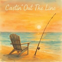 Castin' Out The Line
