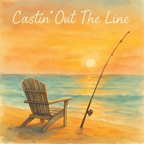 Castin' Out The Line