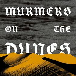 Murmers On The Dunes