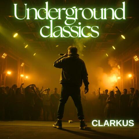 UNDERGROUND CLASSICS