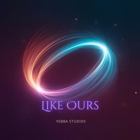 Like Ours