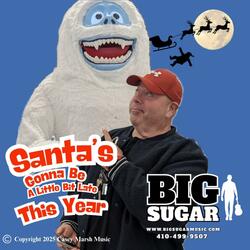 Santa's Gonna Be A Little Bit Late This Year