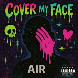 Cover My Face