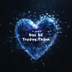 Đau Để Trưởng Thành