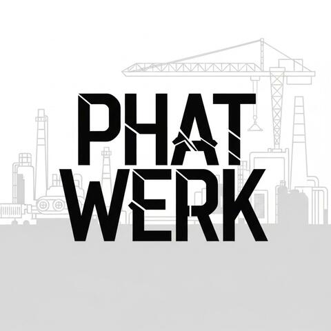 Phat Werk (♥)