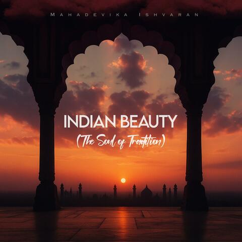Indian Beauty (The Soul of Tradition)